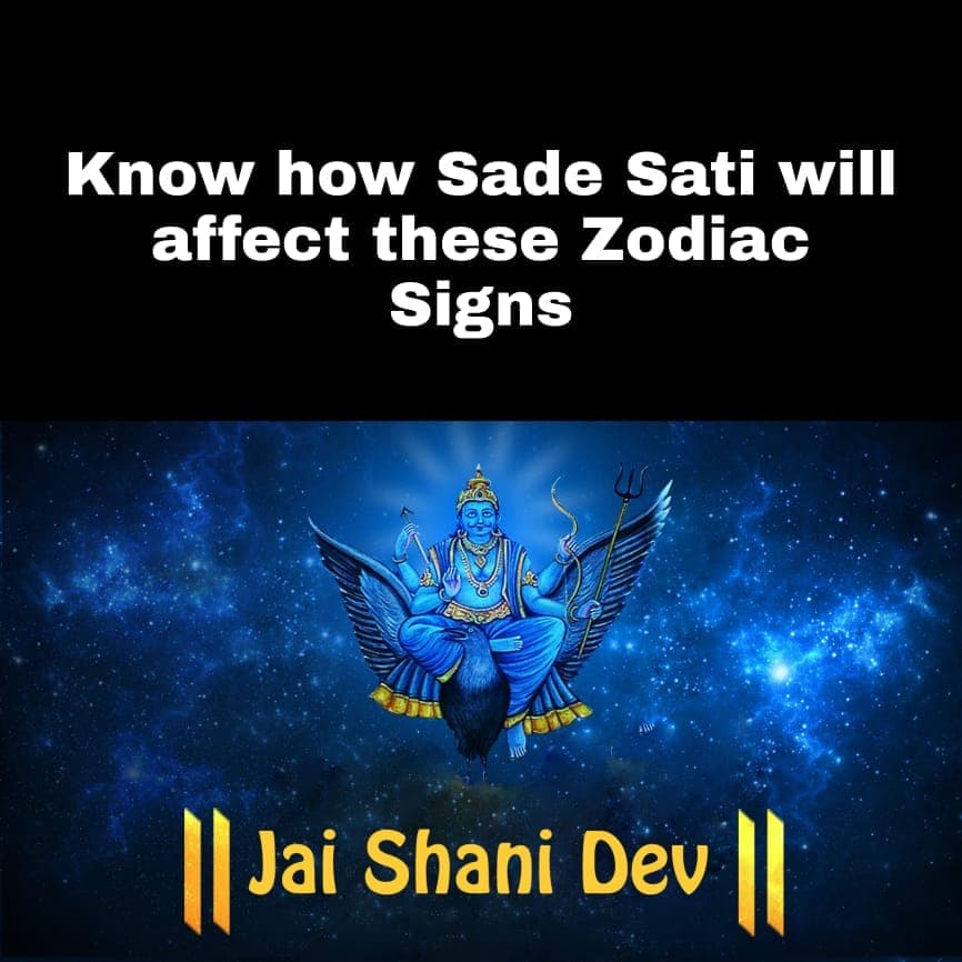 Know how sade sati will affect these zodiac signs.