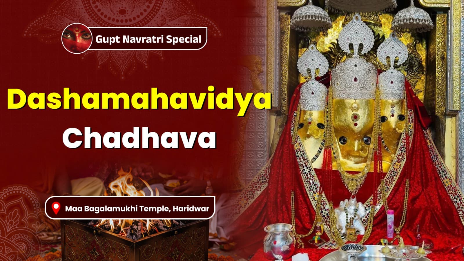 गुप्त नवरात्रि स्पेशल- 10 दिवसीय दशमहाविद्या विशेष चढ़ावा