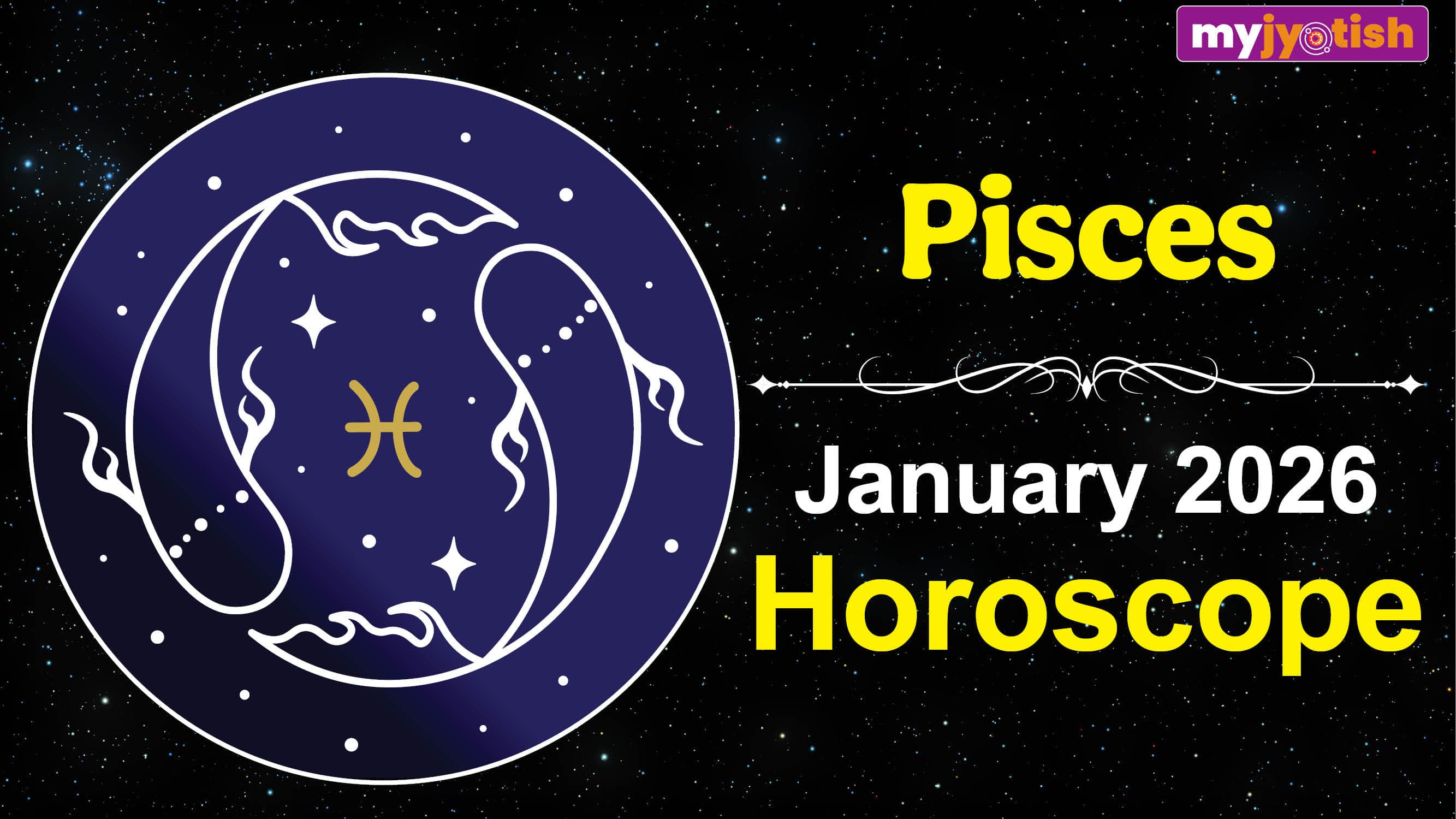 Pisces Horoscope January 2026: This Month Will Bring Financial Growth | Read Here