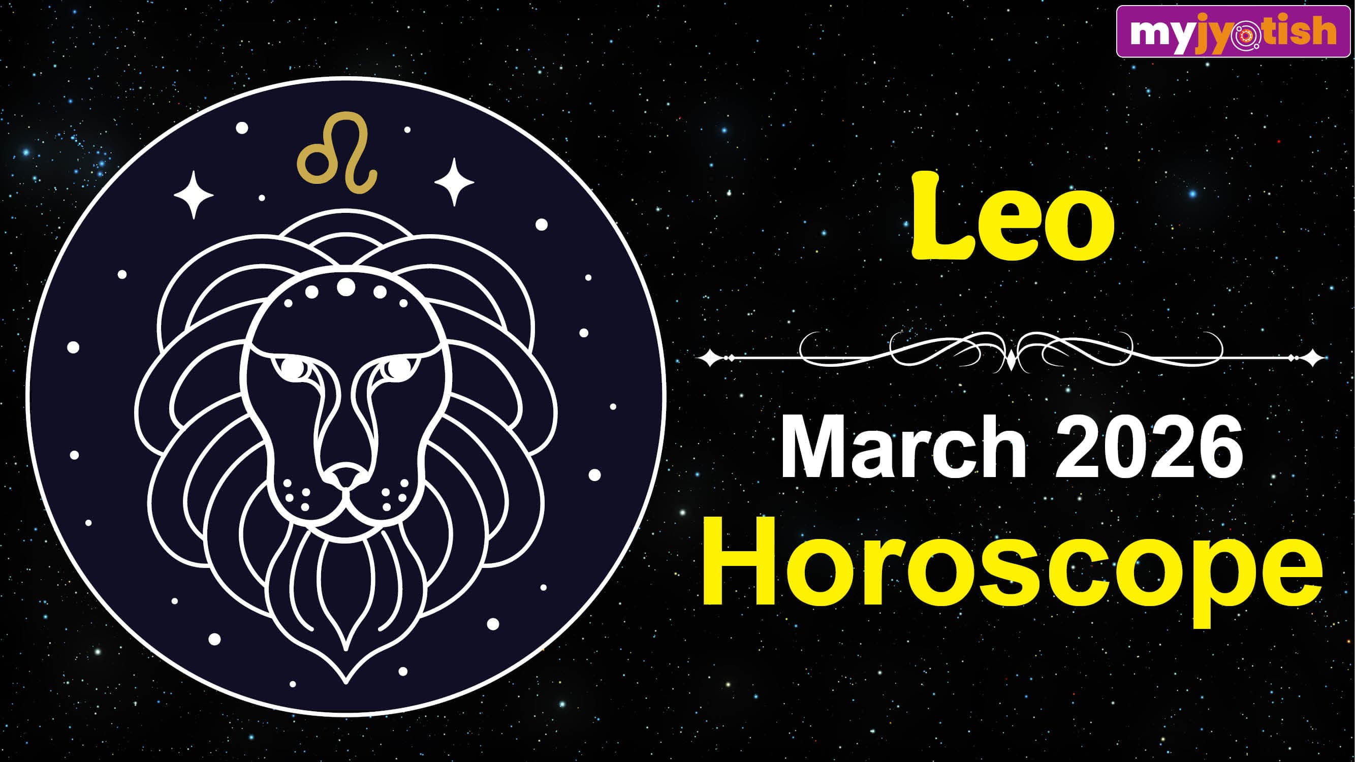 Leo Horoscope March 2026: You Will Need To Be Cautious This Month | Check Here