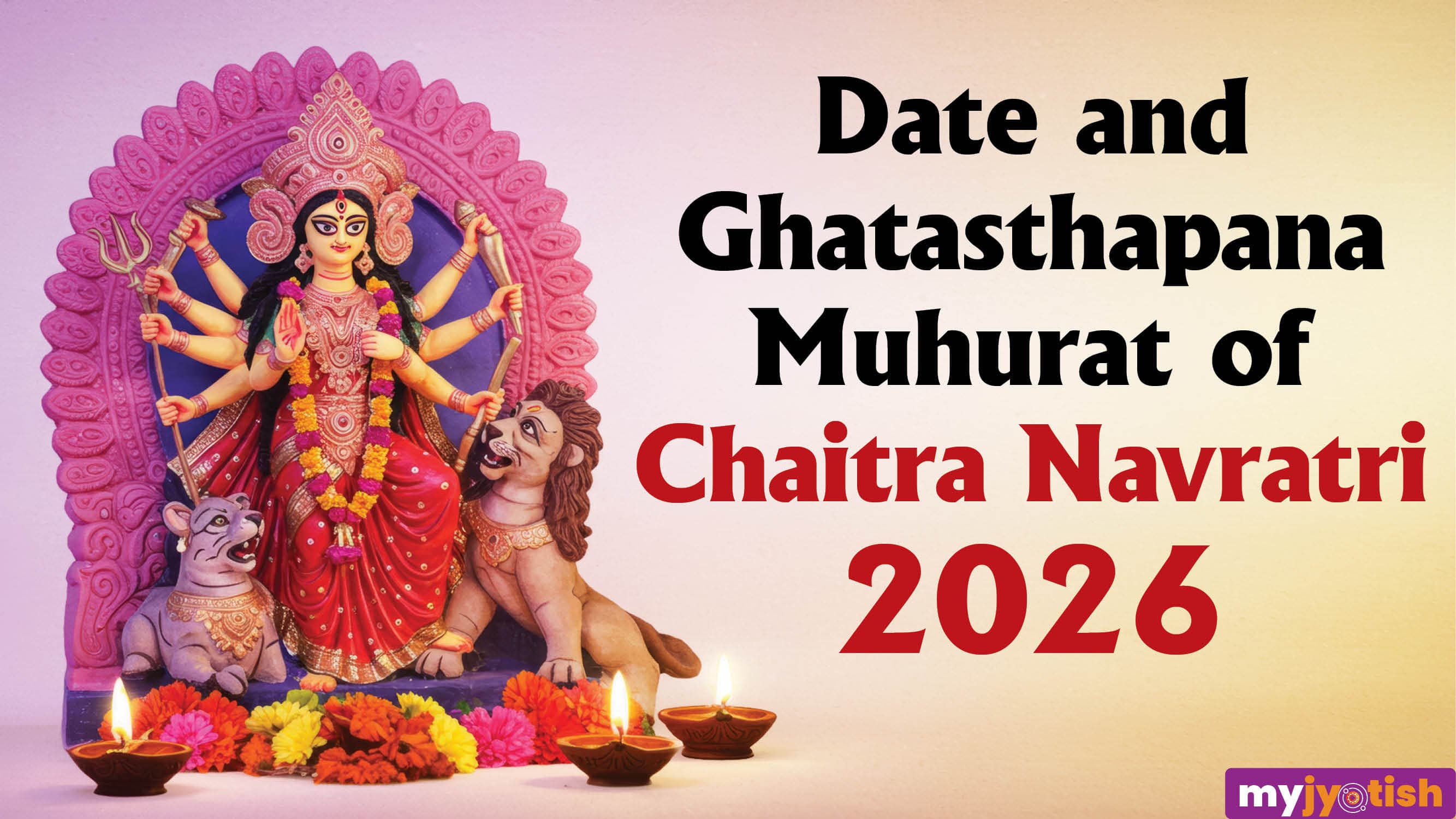 Chaitra Navratri 2026: When Will Chaitra Navratri Begin? Know The Auspicious Time For Ghatasthapana