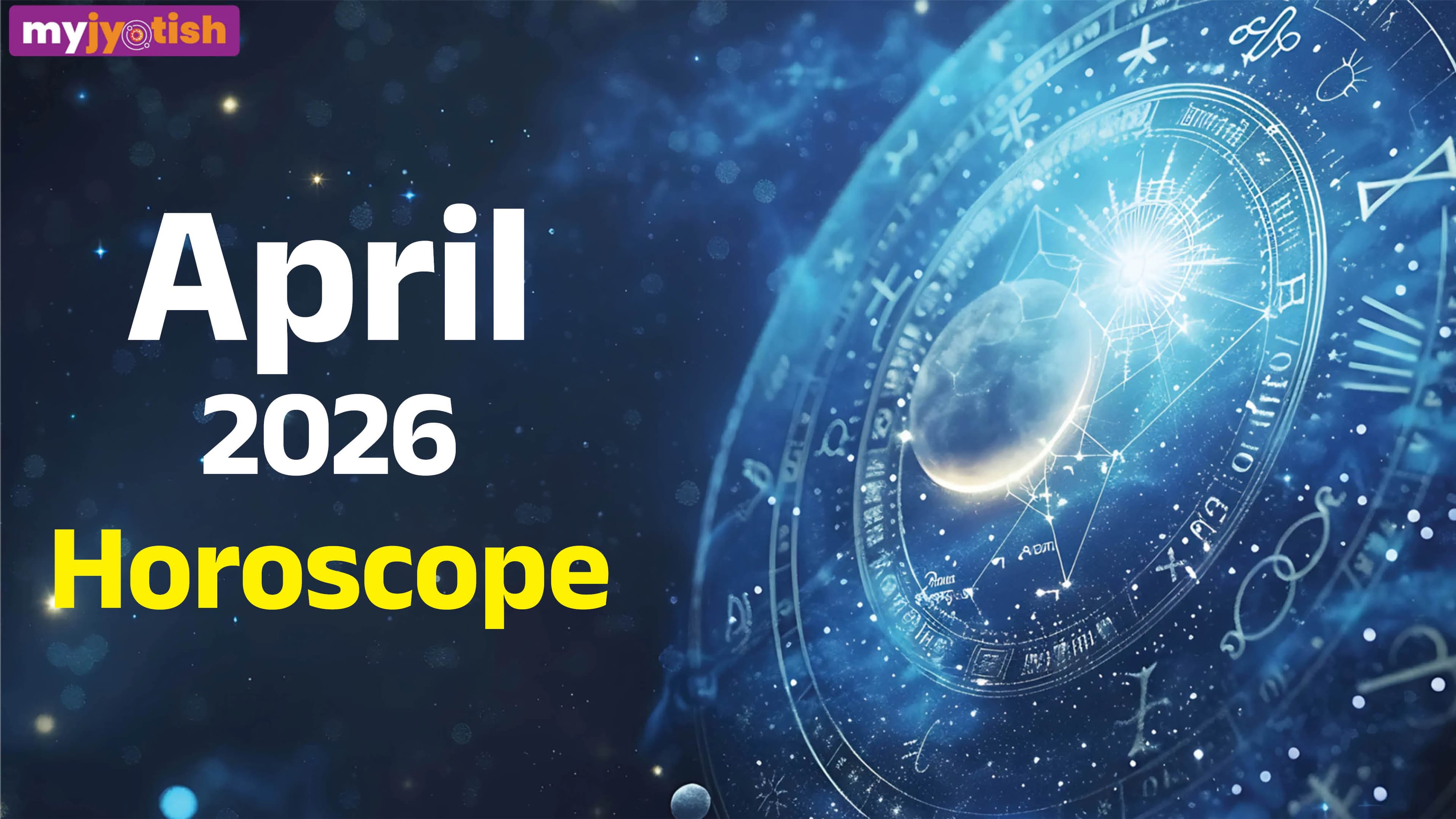 April Monthly Horoscope 2026: Good News May Arise For Some Zodiac Signs | Check Here