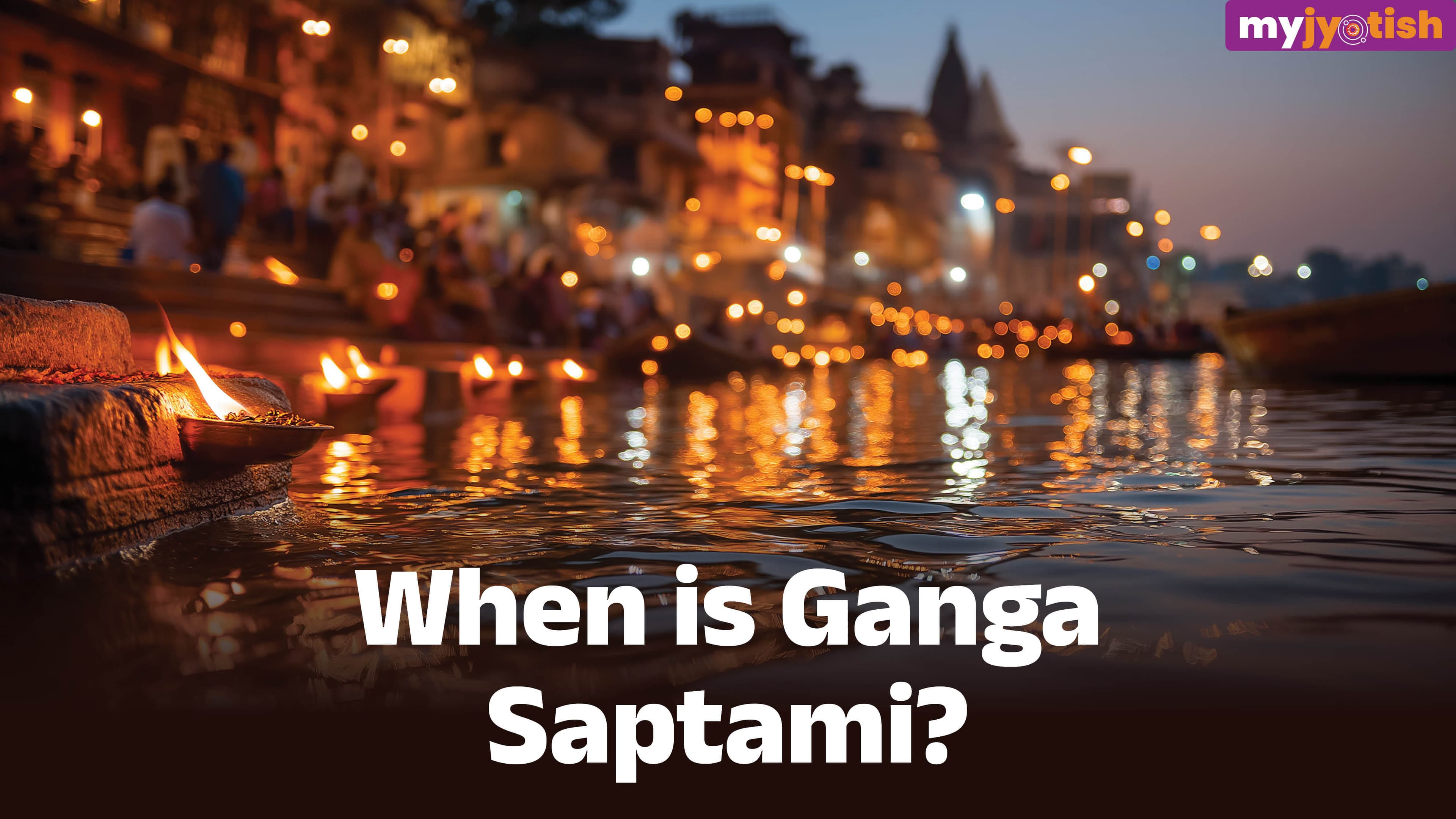 Ganga Saptami 2026: When is Ganga Saptami? Know the Date, Significance, and Auspicious Muhurat | Read Here