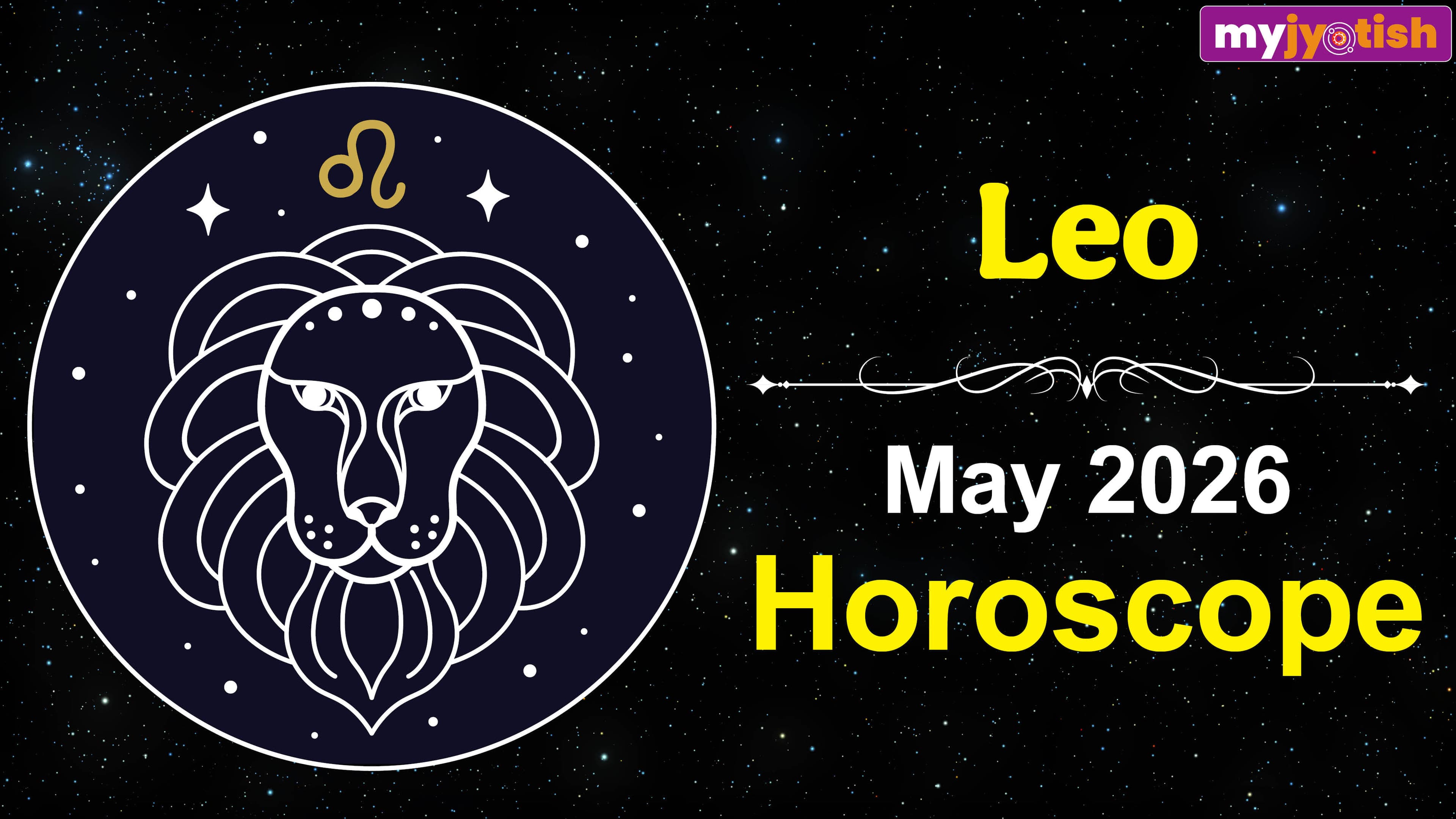 Leo Horoscope May 2026: The Month Of May Will Bring New Opportunities For Leos | Read Here
