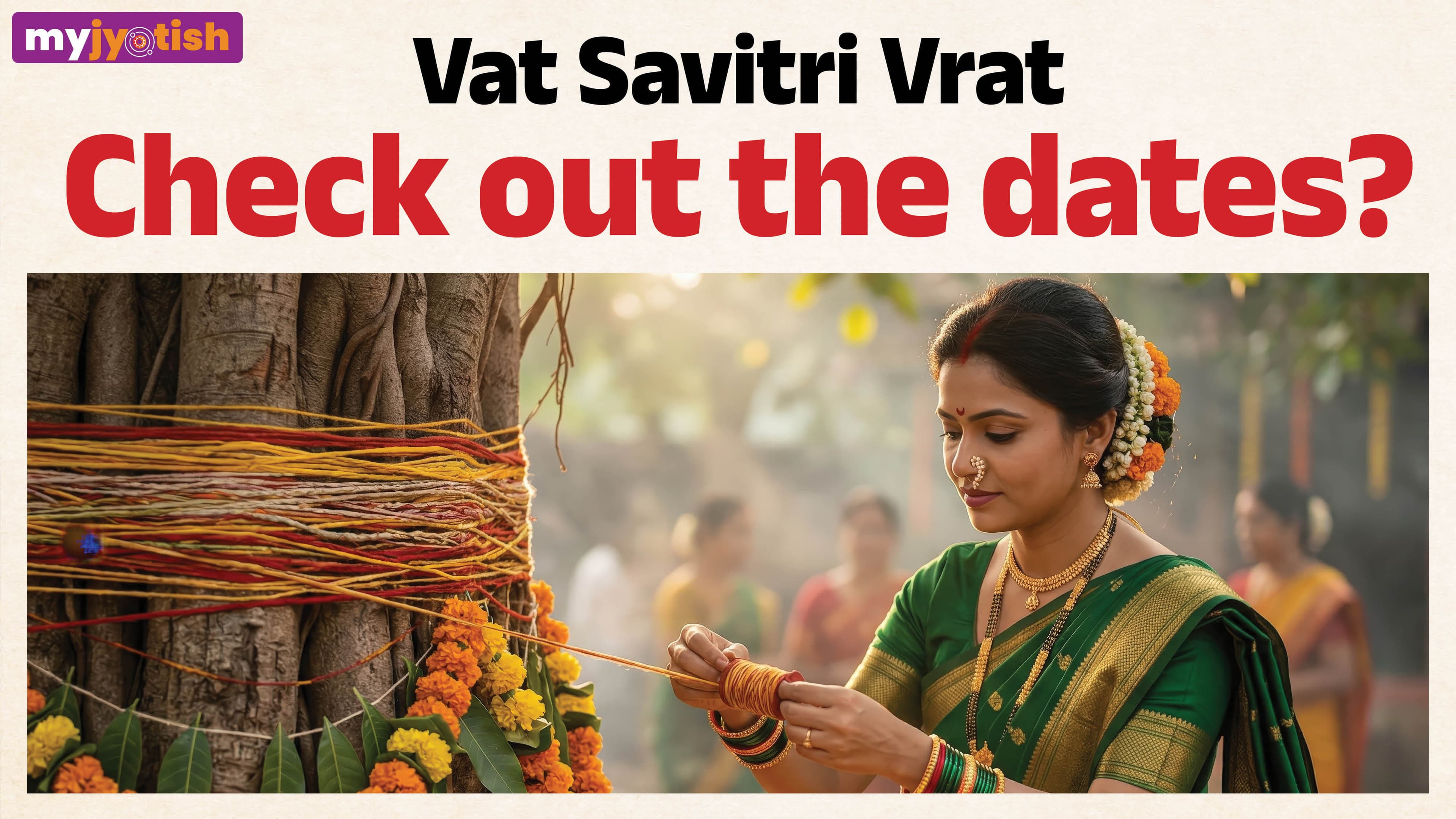 Vat Savitri Vrat : When Is Vat Savitri Vrat ? Is It On 16 or 17 May 2026? Check Now