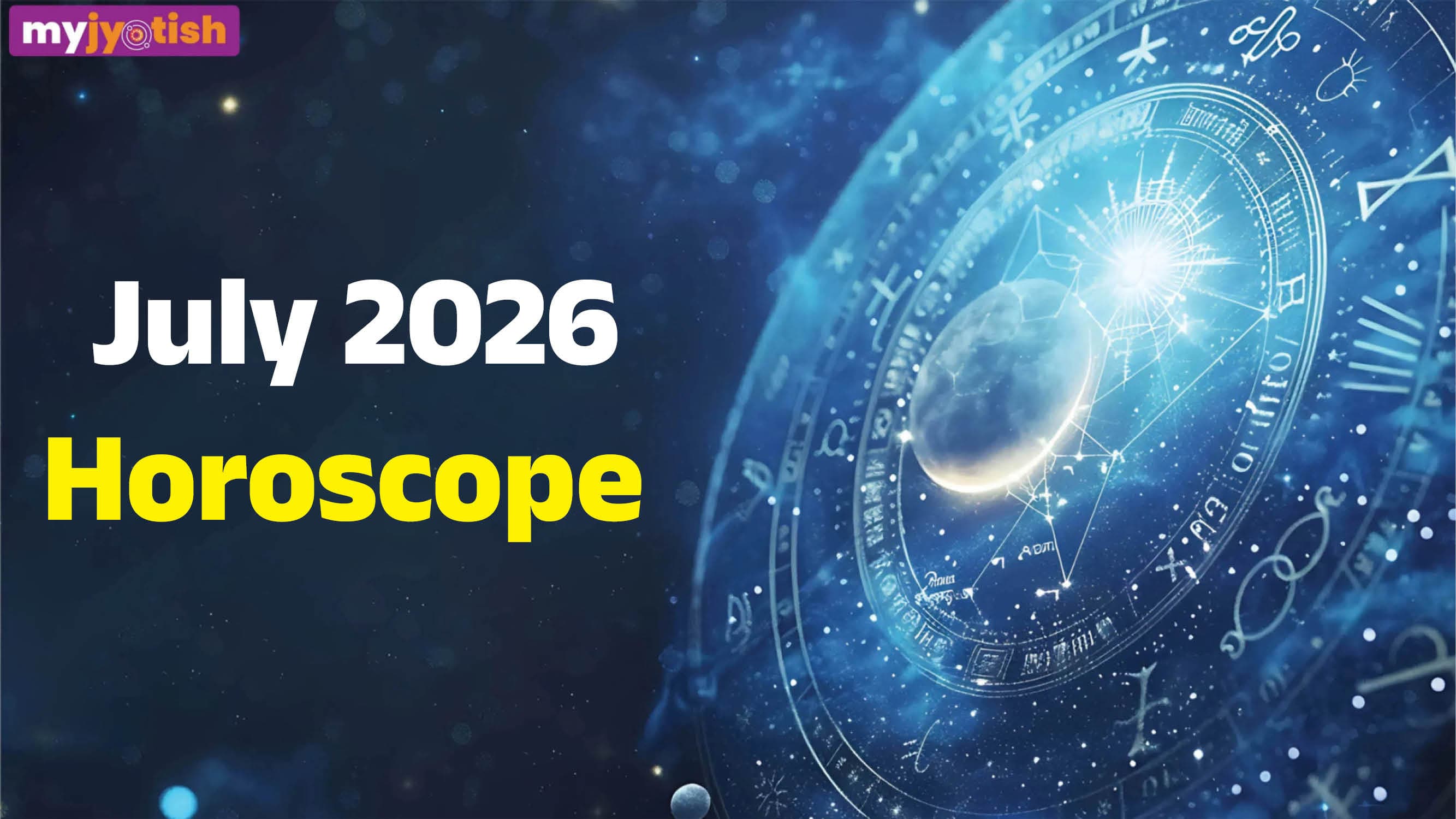 July Monthly Horoscope 2026: The Month Of July Will Be Full Of Energy And Enthusiasm | Check Here