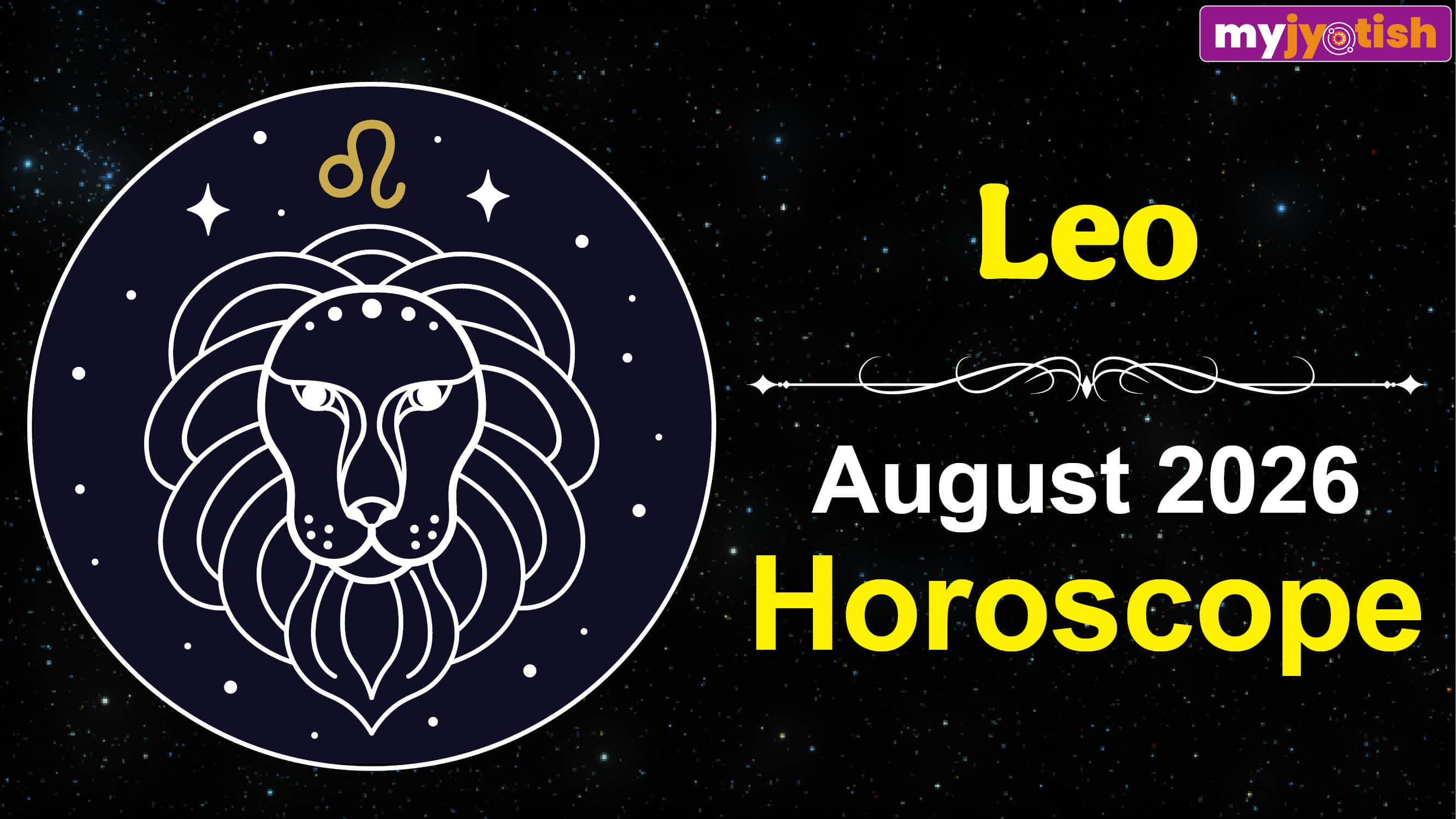 Leo Horoscope August 2026: Know About Your Career, Finances, Health, and Family Life, Read Here