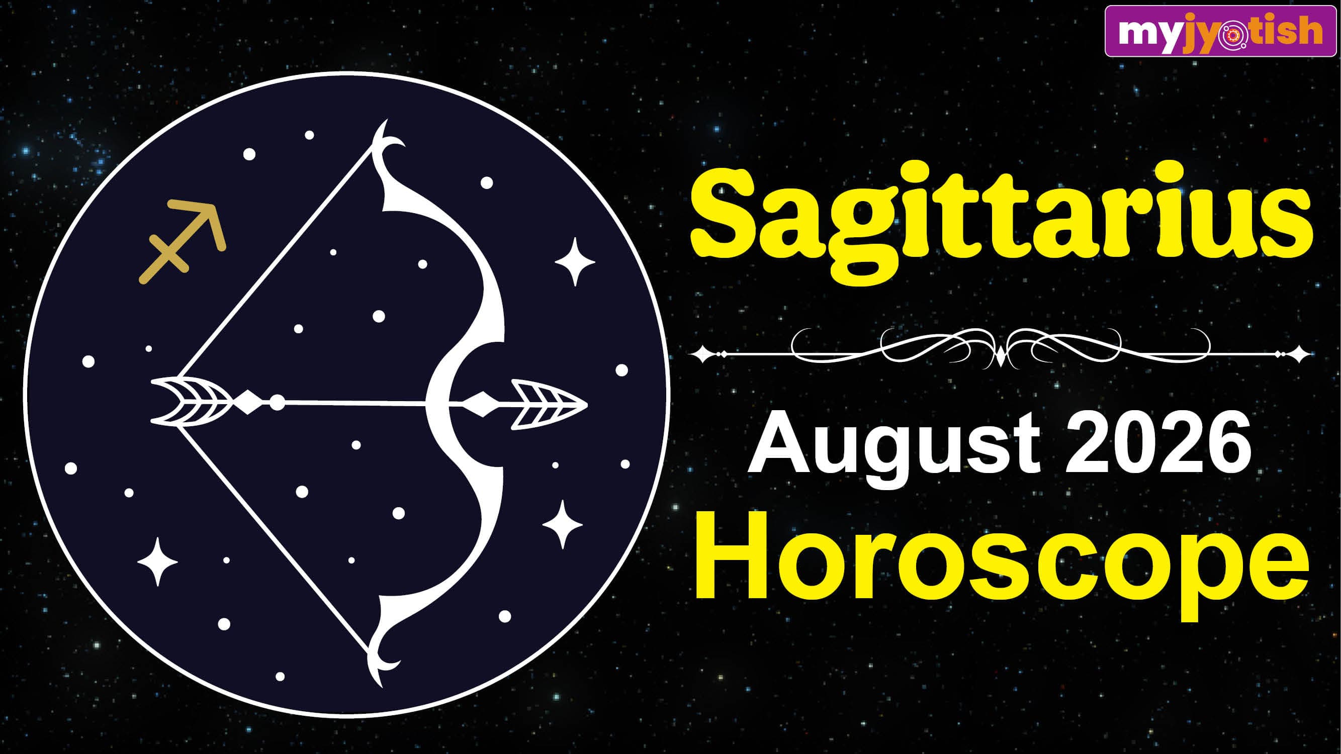 Sagittarius Horoscope August 2026: Decisions Made On Past Experiences Will Bring Major Benefits, Read Here